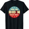 Pray For Biden PSALM 109:8 American Patriotic Gift Shirt