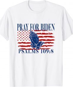 Pray For Biden Psalms 109:8 Unisex Shirt