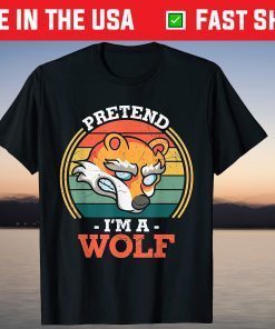 Pretend I'm A Wolf Lazy Halloween Animal Dressing Up Costume T-Shirt