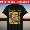 Pretend I'm a Scarecrow ,Halloween Costume T-Shirt