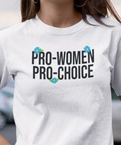 Pro Women Pro Choice 2021 Shirt