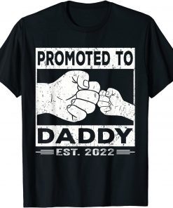 Promoted to Daddy est 2022 New First Time Dad Us 2021 Shirt