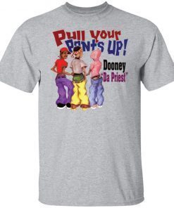 Pull Your Pants 2021 shirt