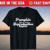 Pumpkin Spice And Reproductive Rights Fall Feminist Choice T-Shirt