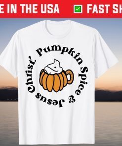 Pumpkin Spice & Jesus Christ Halloween T-Shirt