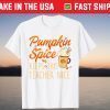 Pumpkin Spice Keeps This Teacher Nice Fall Halloween Autumn T-Shirt