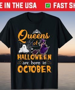 Queens Of Halloween Are Born In October Shirt