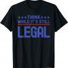 Rihanna Vetements Think While It's Still Legal' 2021 Shirt