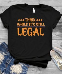 Rihanna Vetements Think While It's Still Legal' Unisex Shirt