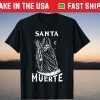 Santa Muerte Skeleton Skull Death Mexico Mexican Calavera T-Shirt