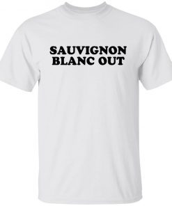 Sauvignon Blanc Out 2021 shirt