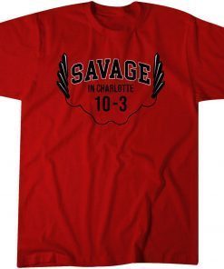 Savage in Charlotte Limited Shirt