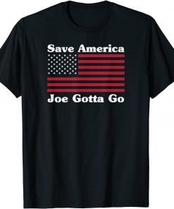 Save America Joe Gotta Go Anti Biden Flag Impeach 44 46 US 2021 Shirt