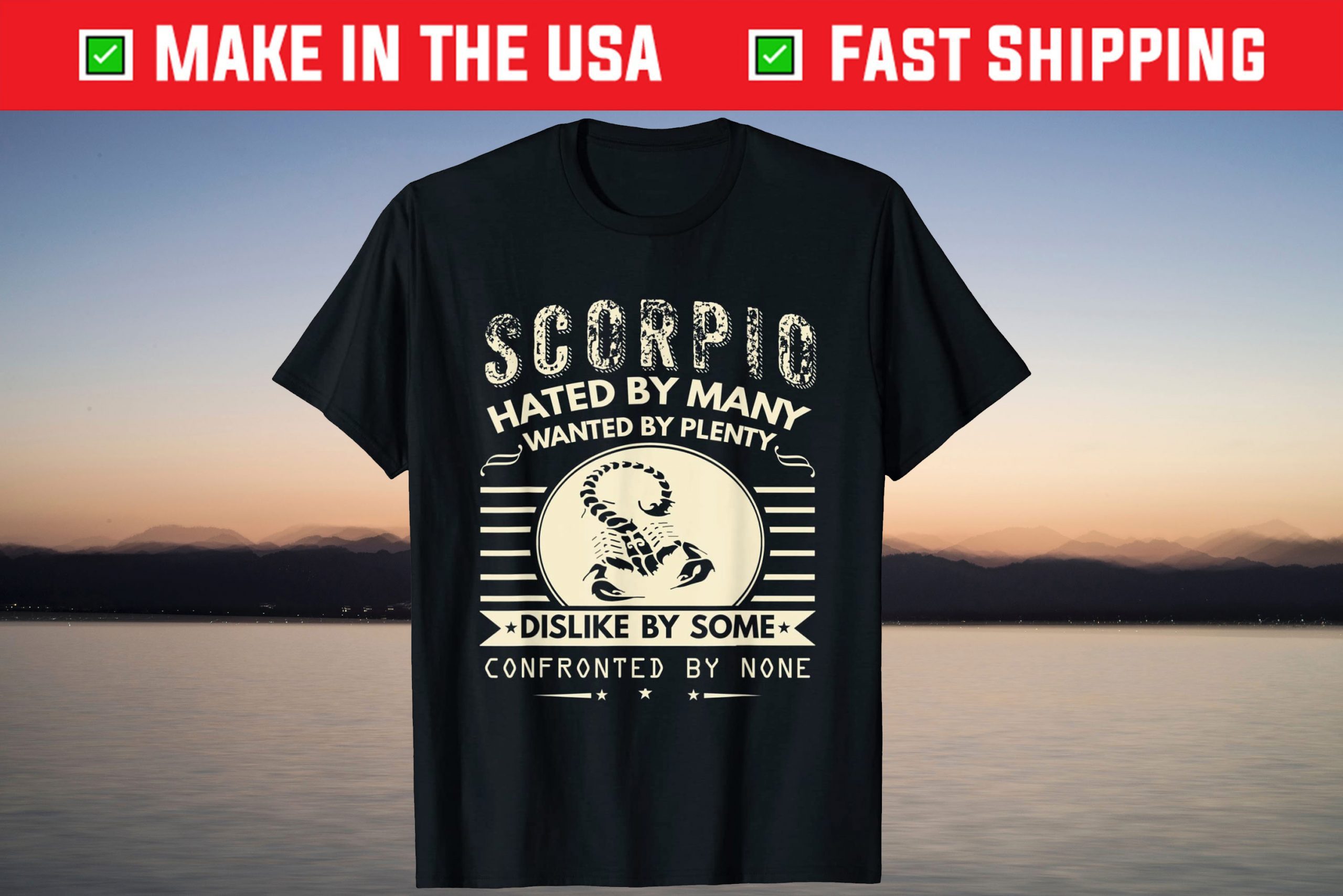 Scorpio Hated By Many Wanted By Plenty Disliked By Some Confronted By None Shirt Scorpio Hated By Many Wanted By Plenty Disliked By Some Confronted By None Shirt