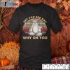 Sloth Eff You See Kay Why Oh You Limited Shirt