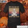 Snake Eff You See Kay Why Oh You Official Shirt