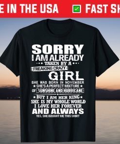 Sorry I Am Already Taken By A Freaking Crazy Girl November T-Shirt