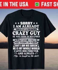 Sorry I Am Already Taken By A Freaking Crazy Guy November T-Shirt