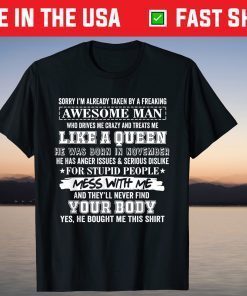 Sorry I'm Already Taken By A Freaking Awesome Man November T-Shirt