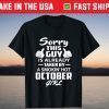 Sorry This Guy Is Already Taken By A Smokin' Hot October Girl Classic T-Shirt