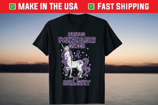 Survived Pancreatic Cancer Still Sexy Unicorn Purple Ribbon T-Shirt