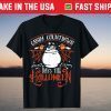 Sweets countdown days to Halloween I Happy Halloween T-Shirt