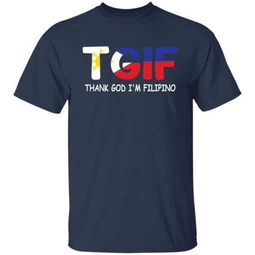 TGIF thank god i’m filipino Us 2021 shirt