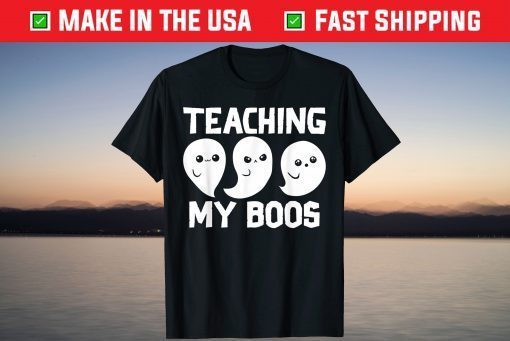 Teaching My Boos Ghost Halloween Teacher Costume T-Shirt