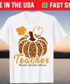 Thankful Grateful Blessed Teacher Autumn Fall Givethanks Day Shirt