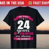 The First 24 Years Of Childhood Are Always The Hardest T-Shirts