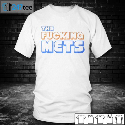 The Fucking Mets Unisex Shirt