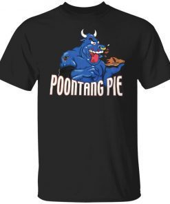 The Rock Poontang Pie Gift Shirt