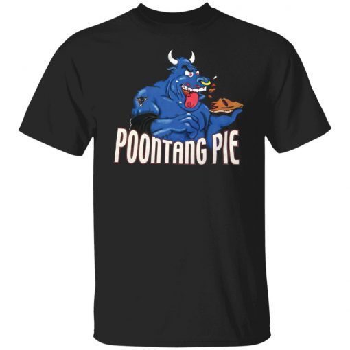 The Rock Poontang Pie Gift Shirt