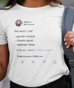 The Word Y’all Gender Neutral Chaotic Good Yeehaw Vibes Unisex Shirt