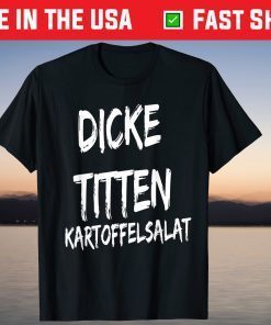 Thick Titten Potato Salad T-Shirt