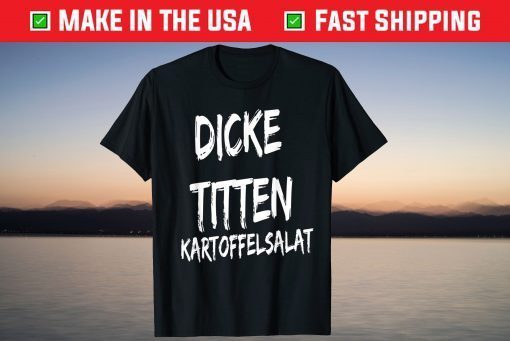 Thick Titten Potato Salad T-Shirt