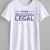 Think While It's Still Legal Political Statement Official Shirt