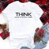Think While its Still Legal Think While It Is Still Legal Unisex T-Shirt