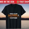 This Is My Halloween and Thanksgiving Costume T-Shirt