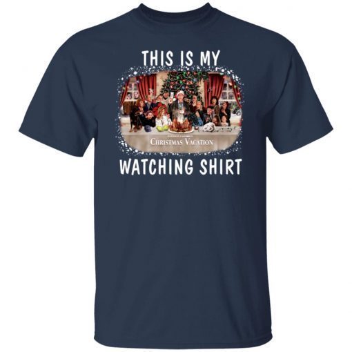 This is My Christmas Vacation Watching Limited Shirt