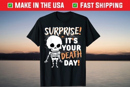 Today Is Your Death Day Horror Night Scary Halloween T-Shirt