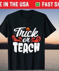 Trick Or Teach Humor Teacher Halloween Costume 2021 T-Shirt