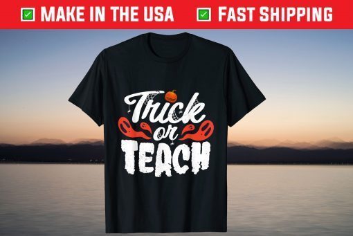 Trick Or Teach Humor Teacher Halloween Costume 2021 T-Shirt