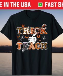 Trick Or Teach Teacher Halloween Costume T-Shirt