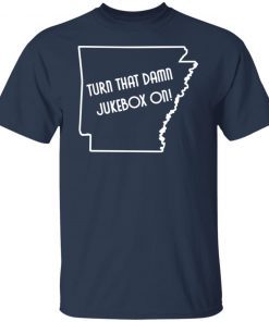 Turn That Damn Jukebox On Us 2021 Shirt