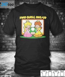 Two Girls One Up Gift Shirt