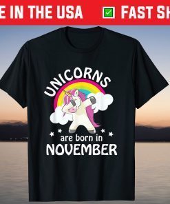 Unicorns are Born in NOVEMBER Dabbing Birthday T-Shirt