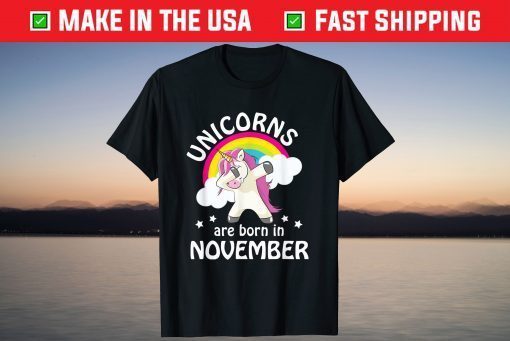 Unicorns are Born in NOVEMBER Dabbing Birthday T-Shirt