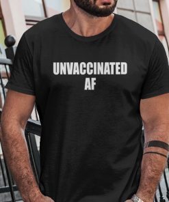 Unvaccinated AF Anti Vaccination Classic Shirt