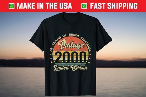 Vintage 2000 Limited Edition 22th Birthday 22 Year Old Gift Shirt